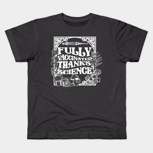 Fully Vaccinated Thanks Science Kids T-Shirt